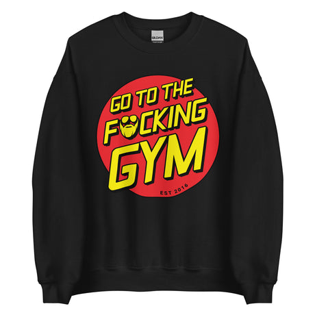 Go To The F*cking Gym (Santa Cruz) Sweatshirt