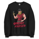 Shreddy Krueger Sweatshirt