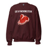 Eat a F*cking Steak Sweatshirt