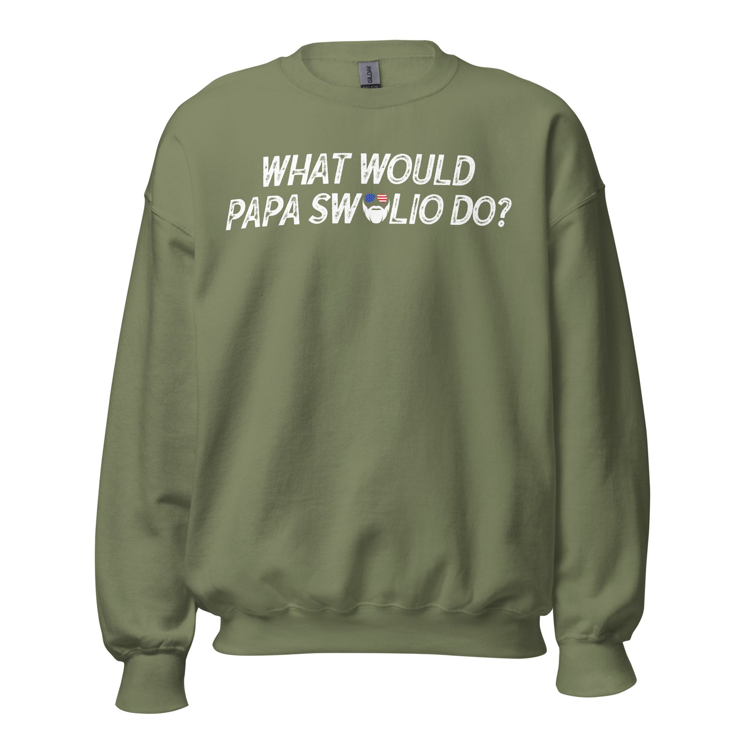 What Would Papa Swolio Do? Sweatshirt
