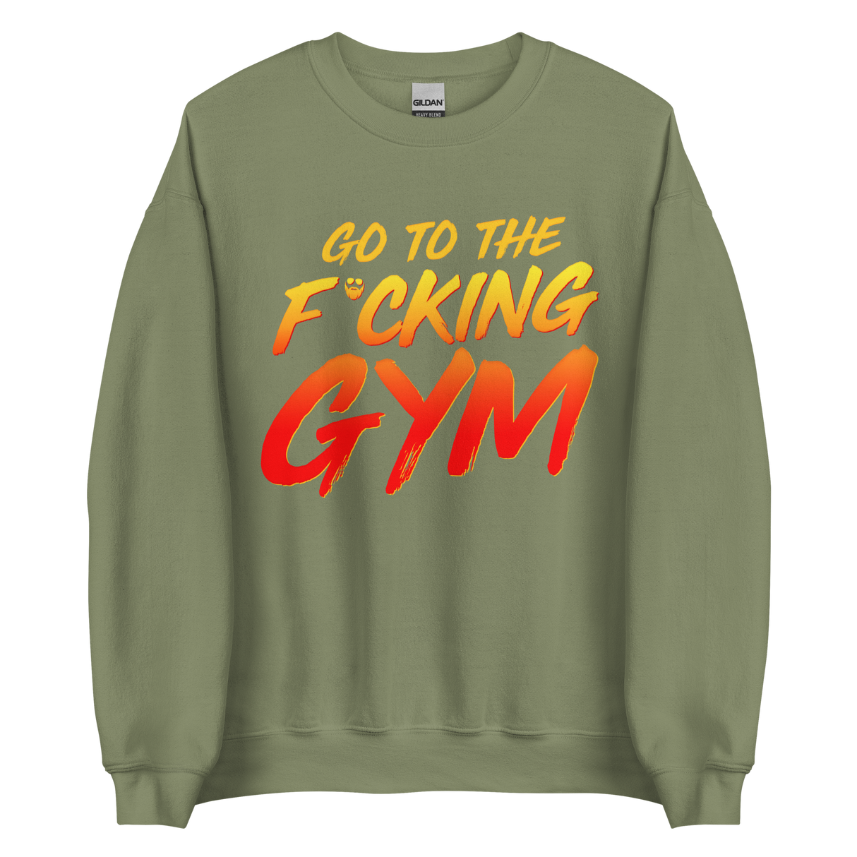 Go To The F*cking Gym Sweatshirt