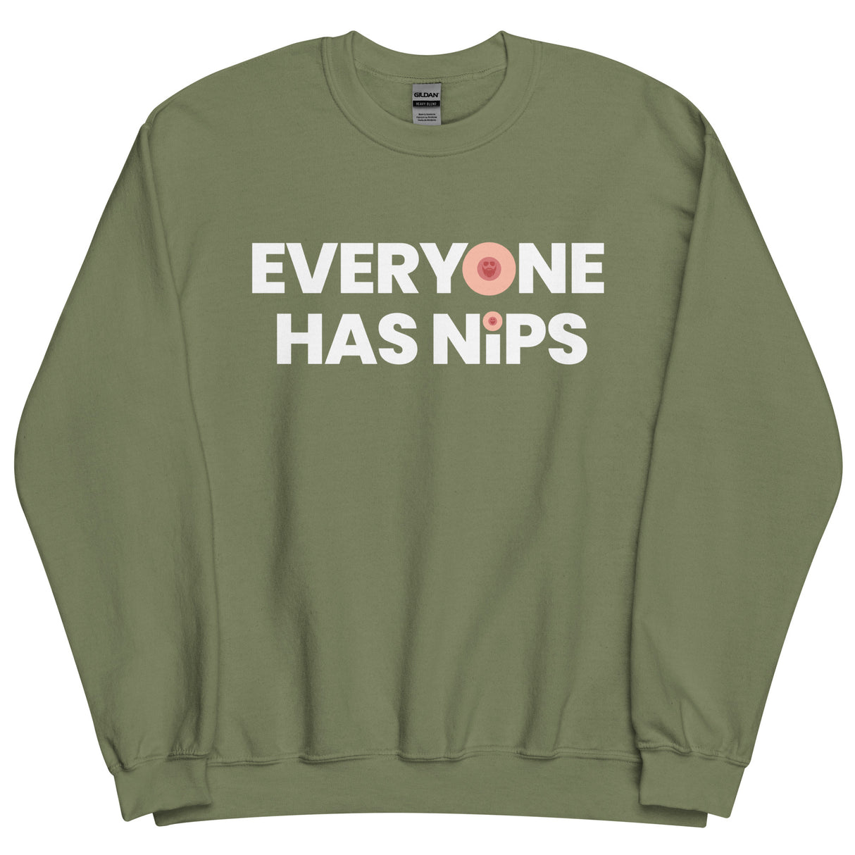 Everyone Has Nips Sweatshirt