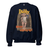 Dobby Never Skips Leg Day! Sweatshirt