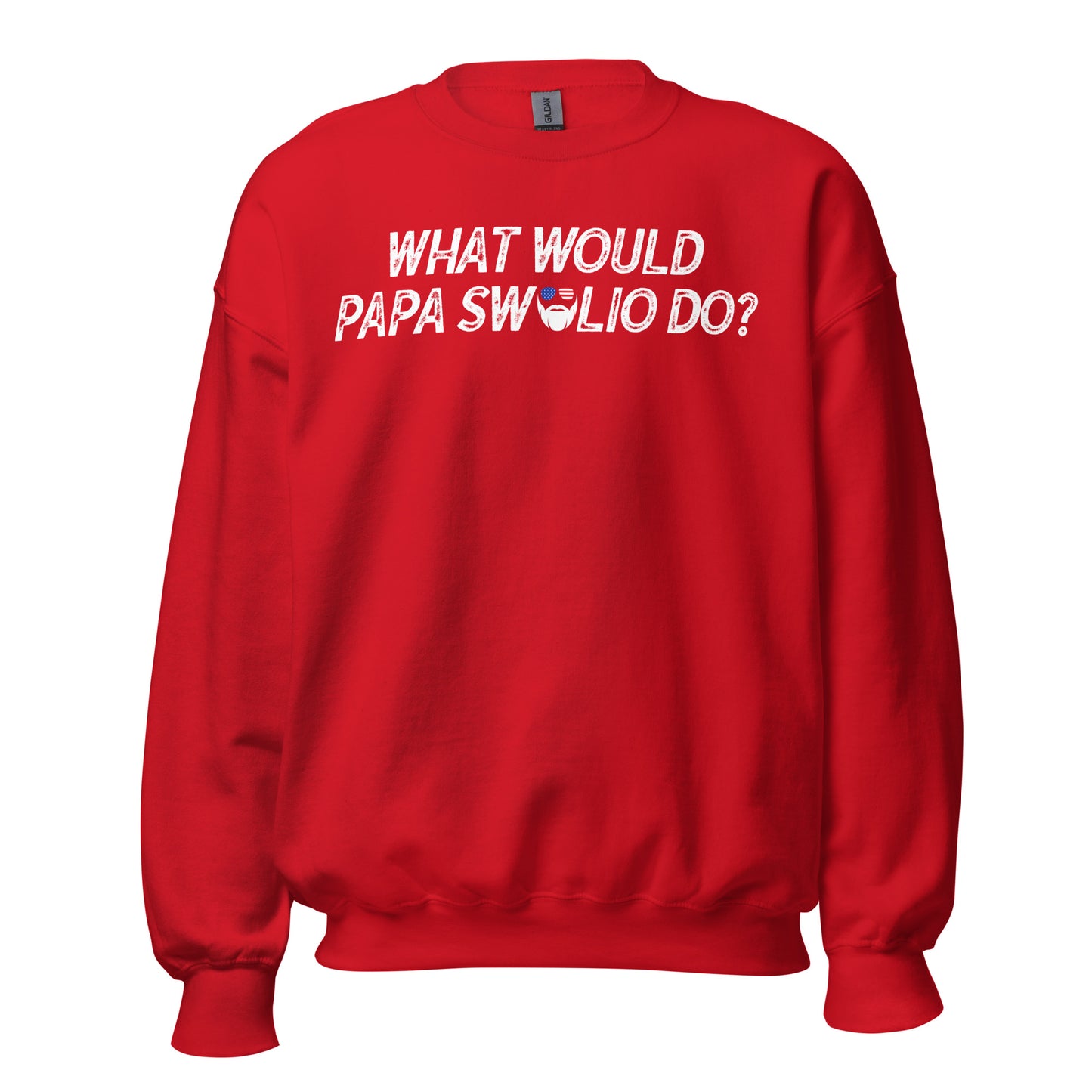 What Would Papa Swolio Do? Sweatshirt