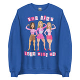 You Can't Lift With Us (Image) Sweatshirt