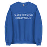 Make Shaming Great Again Sweatshirt