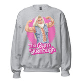 The Gym Is Kenough (Image) Sweatshirt
