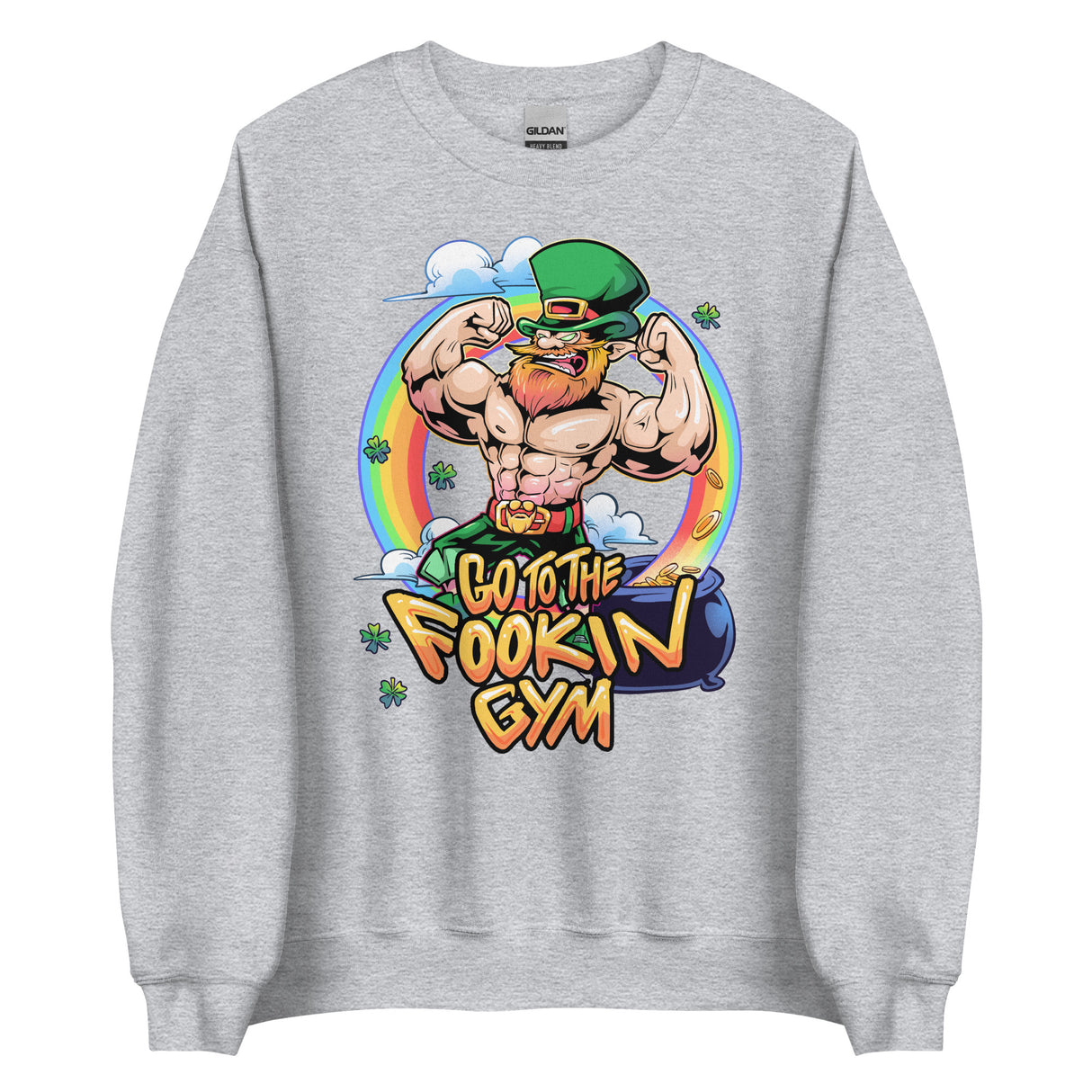 Leprechaun Go To The Fookin Gym Sweatshirt