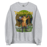 Puss In Gym Sweatshirt