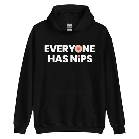 Everyone Has Nips Hoodie