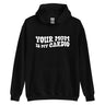 Your Mom Is My Cardio Hoodie