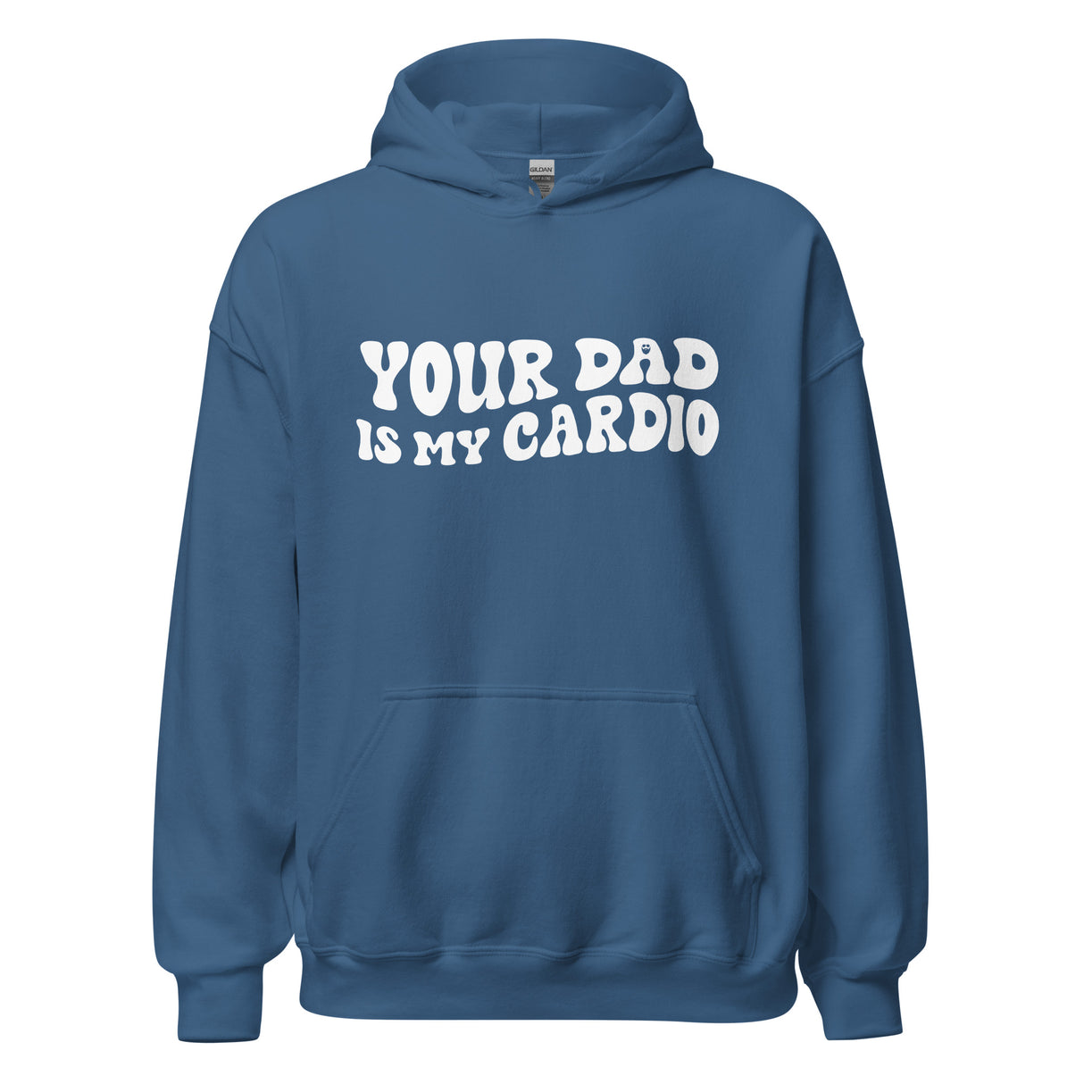 Your Dad Is My Cardio Hoodie