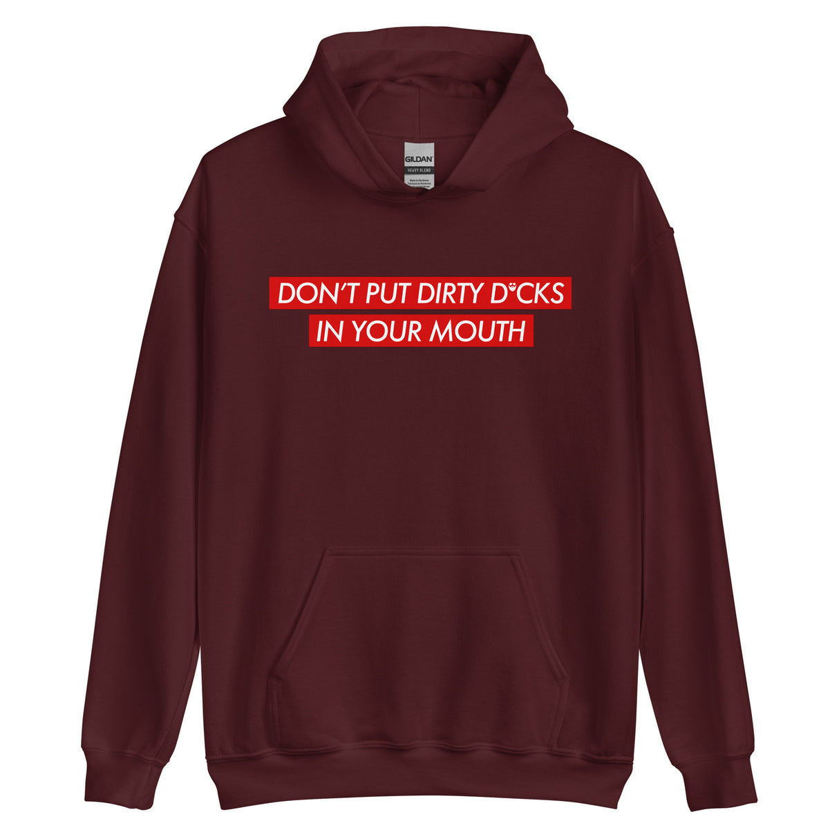 Don't Put Dirty Dicks In Your Mouth Hoodie