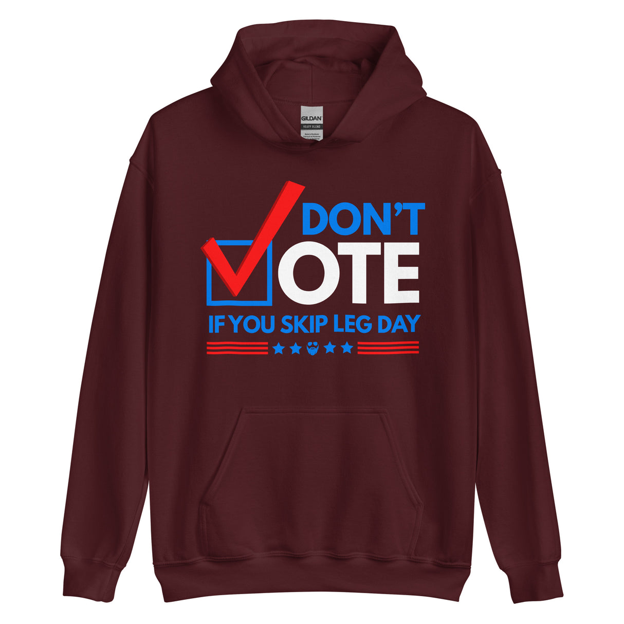 Don't Vote If You Skip Leg Day Hoodie