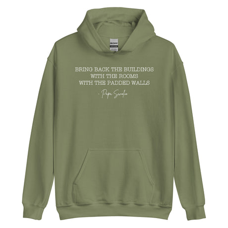Bring Back the Buildings With the Rooms With the Padded Walls Hoodie