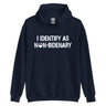 I Identify As Non-Bidenary Hoodie