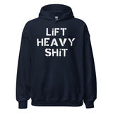 Lift Heavy Shit Hoodie