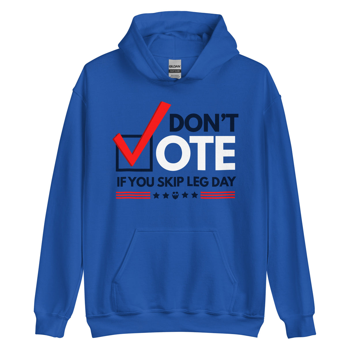 Don't Vote If You Skip Leg Day Hoodie
