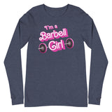 I'm a Barbell Girl Long Sleeve T-Shirt