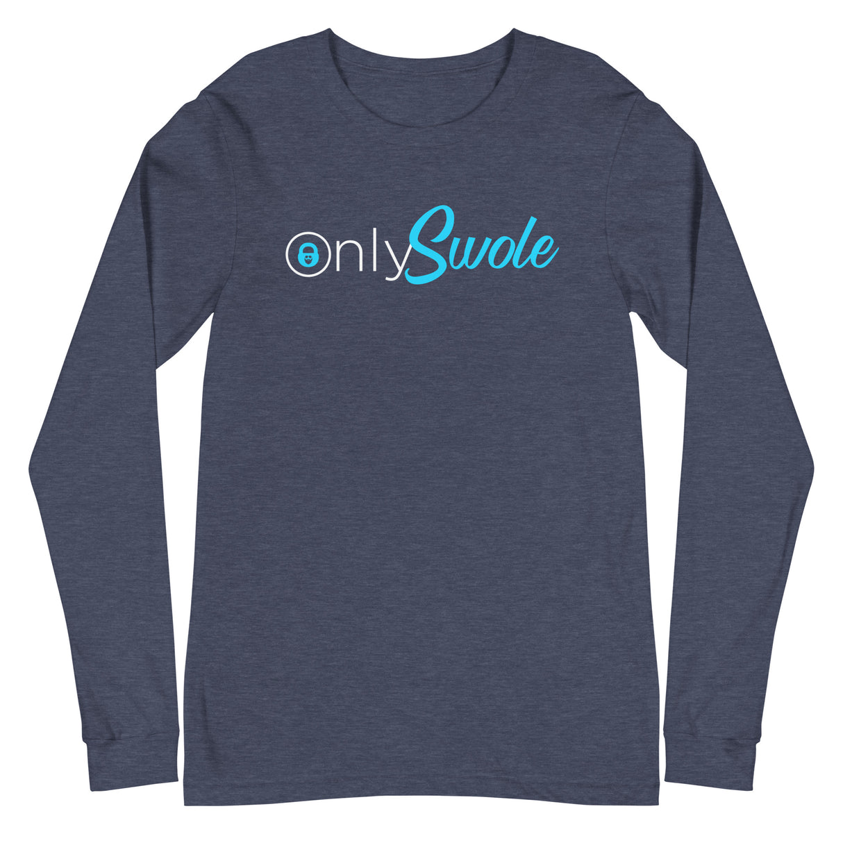 Only Swole Long Sleeve T-Shirt