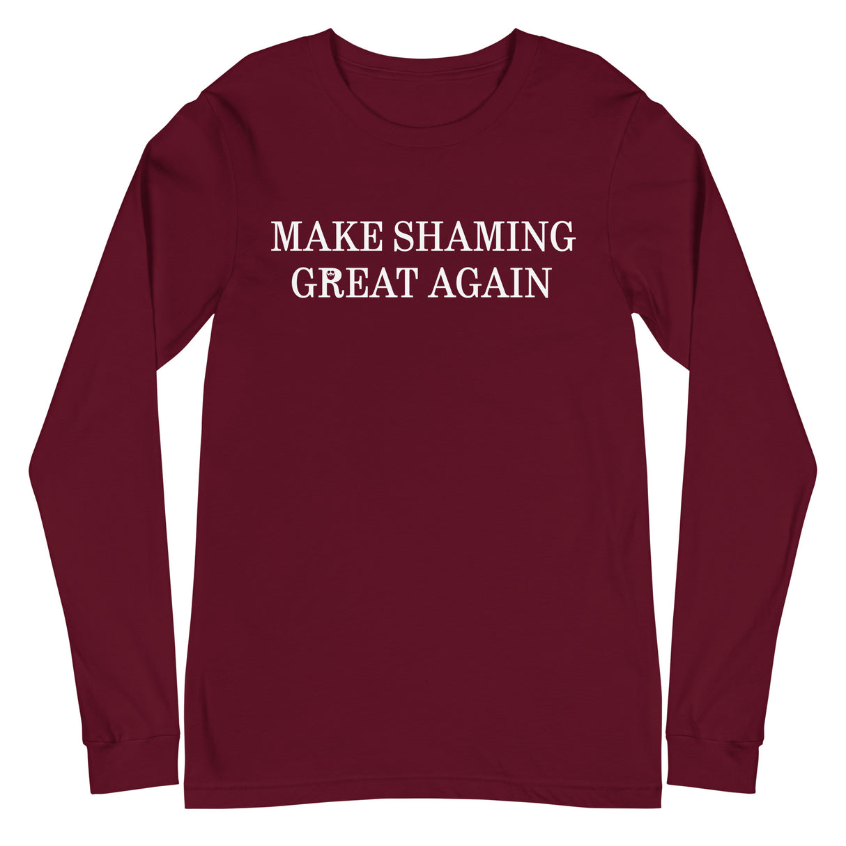 Make Shaming Great Again Long Sleeve T-Shirt