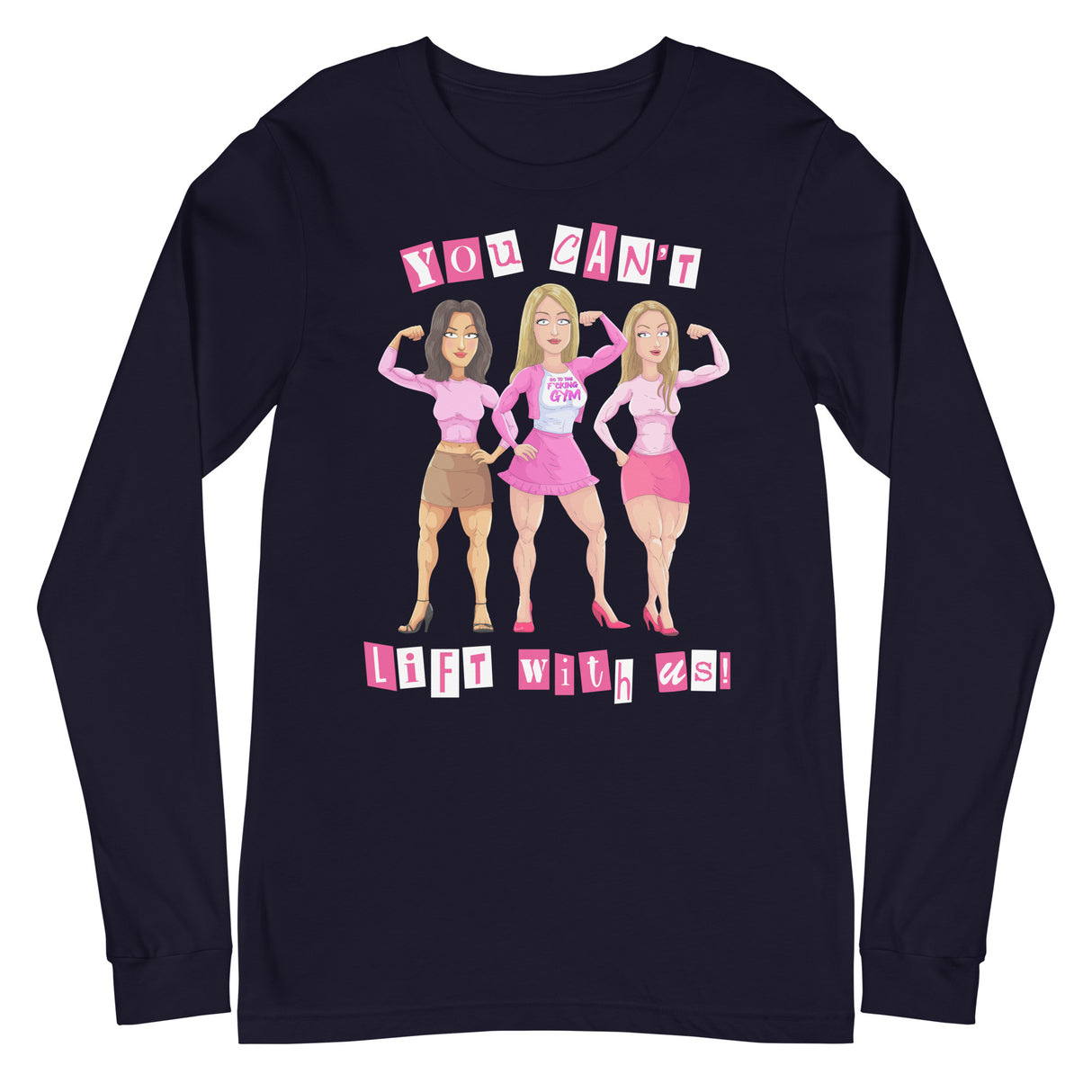 You Can't Lift With Us (Image) Long Sleeve T-Shirt