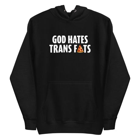 God Hates Trans Fats Premium Hoodie