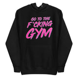 Go To The F*cking Gym Pink Hoodie