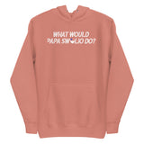 What Would Papa Swolio Do? Premium Hoodie