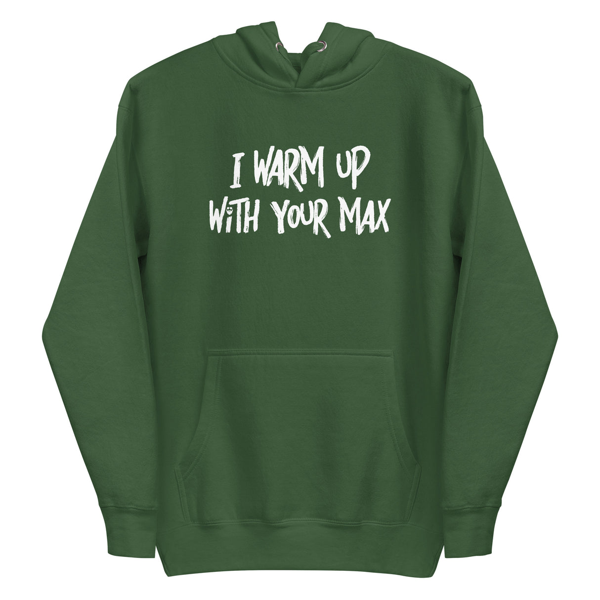 I Warm Up With Your Max Premium Hoodie