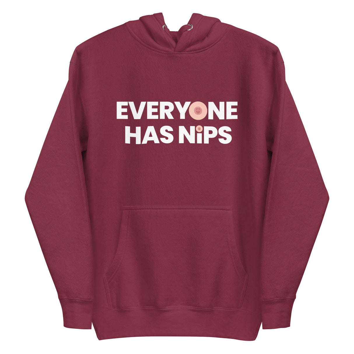 Everyone Has Nips Premium Hoodie