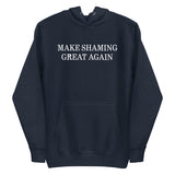 Make Shaming Great Again Premium Hoodie