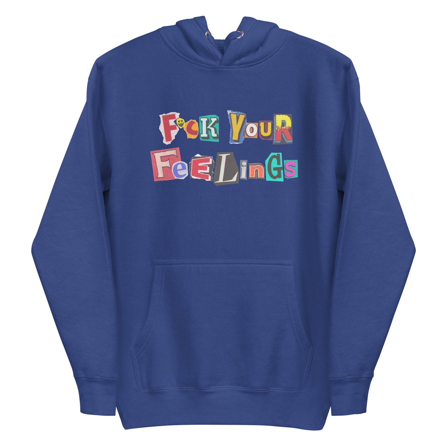 F*ck Your Feelings (Ransom) Premium Hoodie