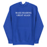 Make Shaming Great Again Premium Hoodie