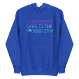 Stacy's Mom Goes To The F*cking Gym Premium Hoodie