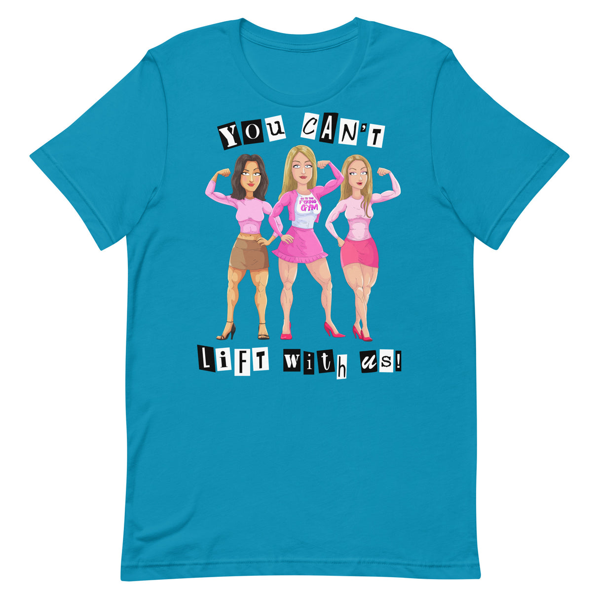 You Can't Lift With Us (Image) T-Shirt