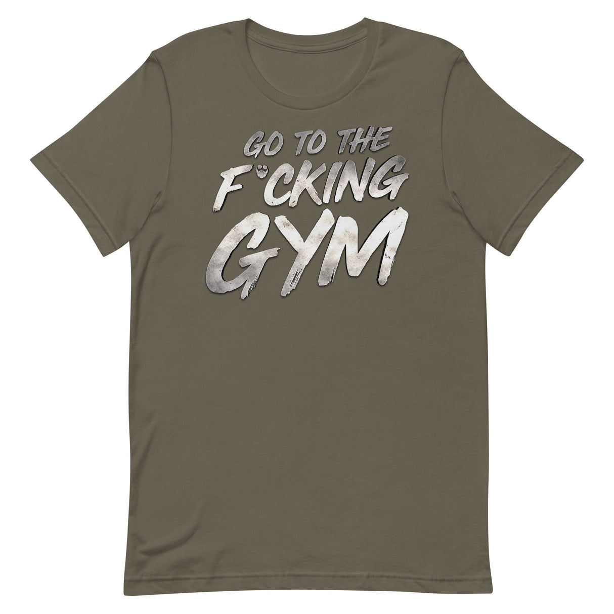 Go To The F*cking Gym Steel T-Shirt