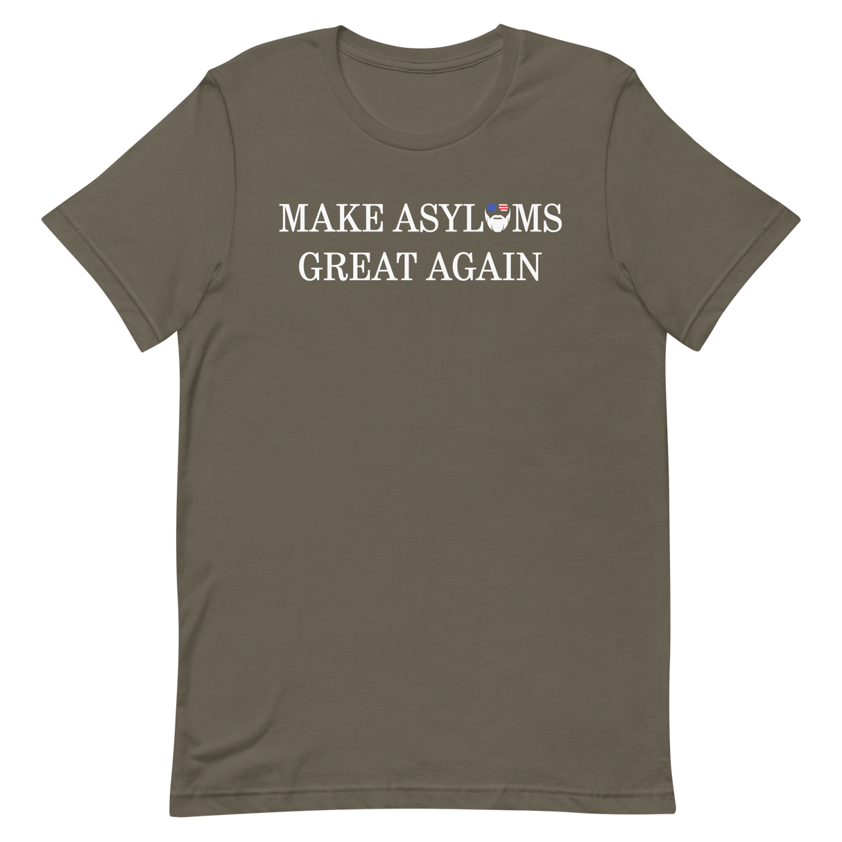 Make Asylums Great Again T-Shirt