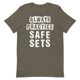 Always Practice Safe Sets T-Shirt