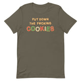 Put Down The F*cking Cookies T-Shirt