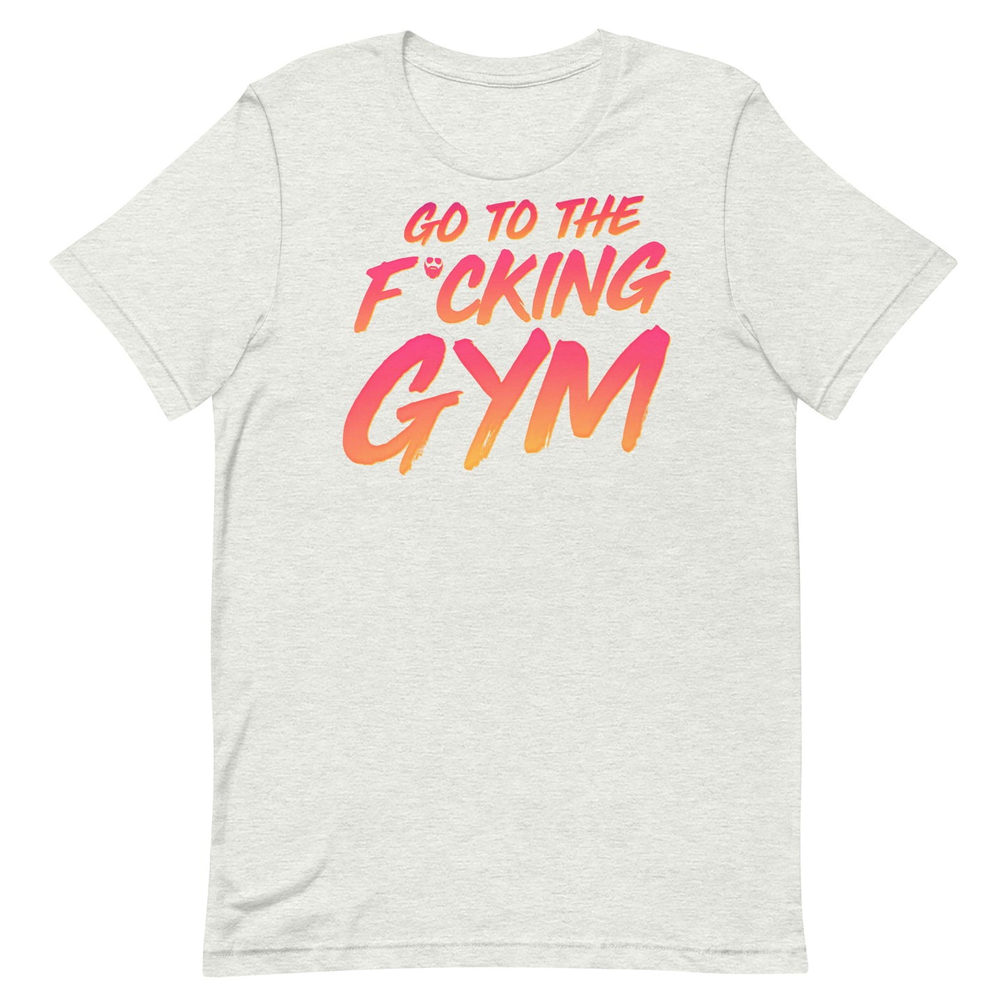 Go To The F*cking Gym Sunset T-Shirt