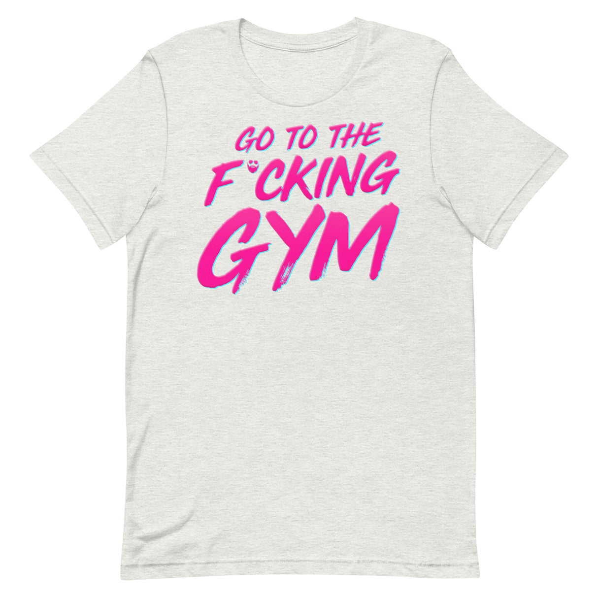 Go To The F*cking Gym Pink T-Shirt