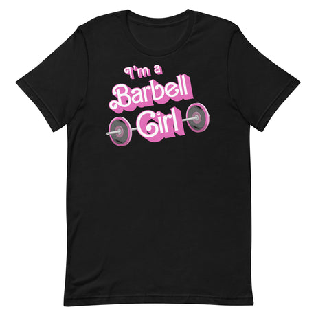 I'm a Barbell Girl T-Shirt