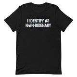 I Identify As Non-Bidenary T-Shirt