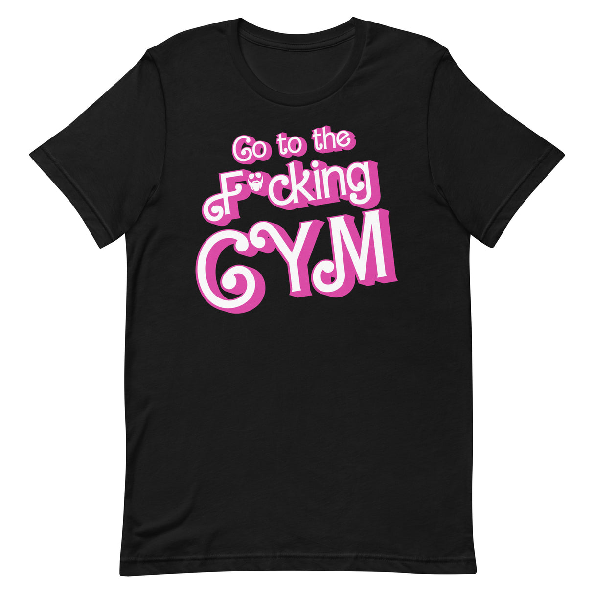 Go To The F*cking Gym (Barbie) T-Shirt