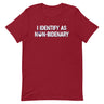 I Identify As Non-Bidenary T-Shirt