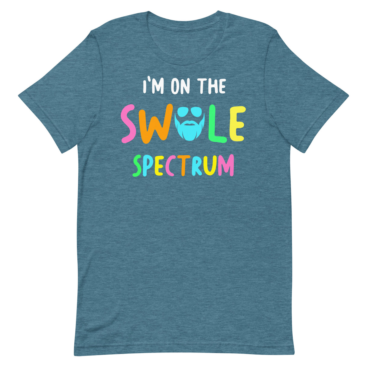 I'm On The Swole Spectrum T-Shirt