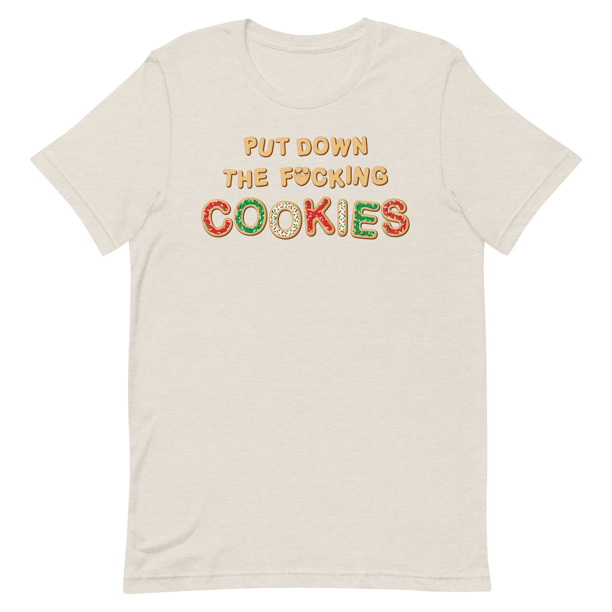 Put Down The F*cking Cookies T-Shirt