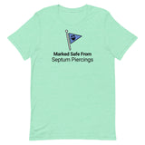 Marked Safe From Septum Piercings T-Shirt