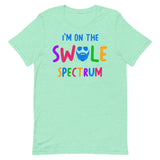 I'm On The Swole Spectrum T-Shirt